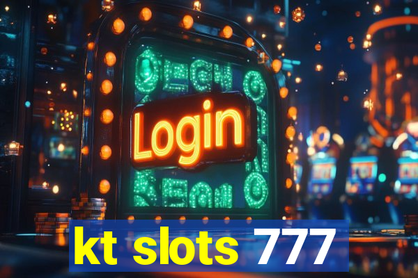 kt slots 777